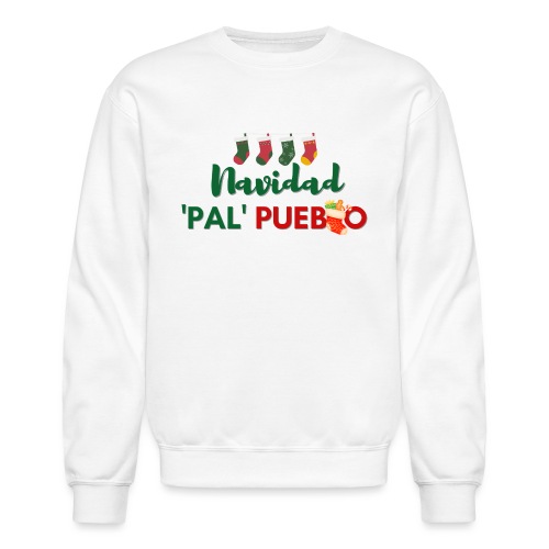 NAVIDAD PAL' PUEBLO - Unisex Crewneck Sweatshirt