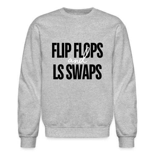 Flip Flops & LS Swaps - Unisex Crewneck Sweatshirt