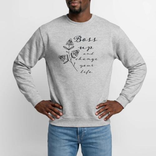 Boss Up and Change Your Life - Unisex Crewneck Sweatshirt