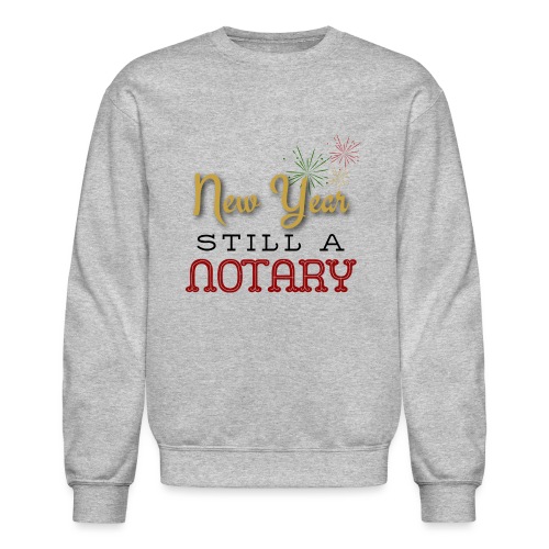 New year New Notary - Unisex Crewneck Sweatshirt