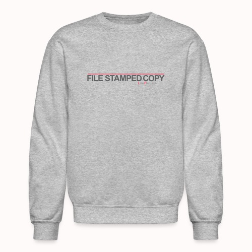 FILE STAMPED COPY - Unisex Crewneck Sweatshirt