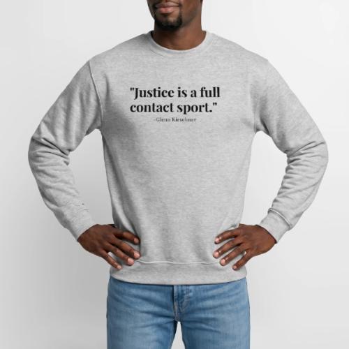 Justice is a Full Contact Sport - Unisex Crewneck Sweatshirt