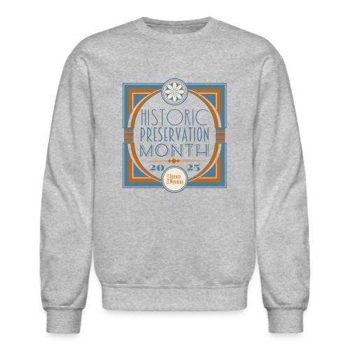 Historic Preservation Month 2025 - Unisex Crewneck Sweatshirt