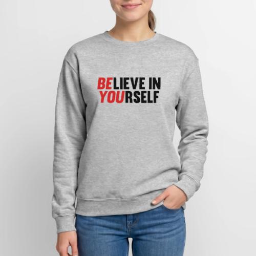 Believe in Yourself - Unisex Crewneck Sweatshirt