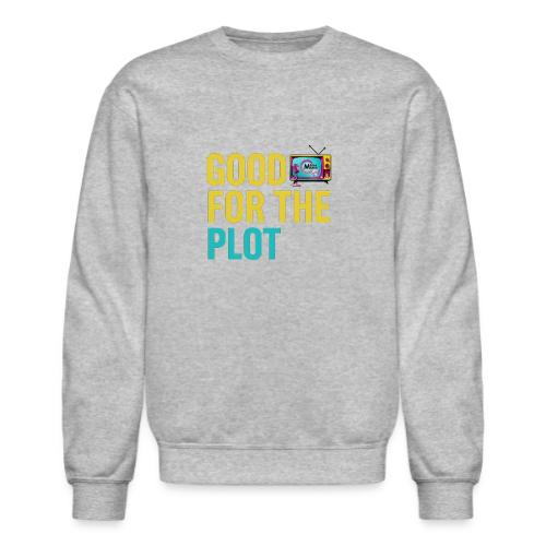 Good for the Plot | MediaMelanieTV - Unisex Crewneck Sweatshirt
