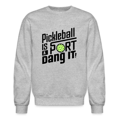 Funny Pickleball Design for Pickleball Lovers - Unisex Crewneck Sweatshirt