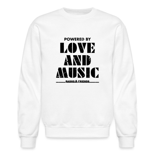 Powered by Love & Music - Unisex Crewneck Sweatshirt