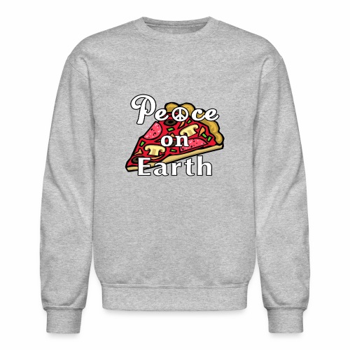 Peace on Earth, Mozzarella Pepperoni Pizzeria Pie. - Unisex Crewneck Sweatshirt