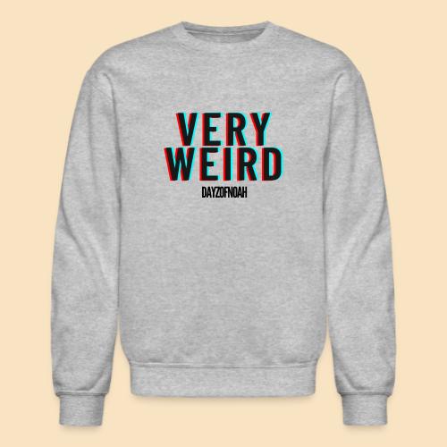 VERY WEIRD - Unisex Crewneck Sweatshirt