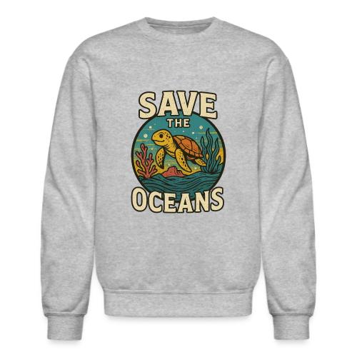 Save the Oceans Sea Turtle Conservation Art - Unisex Crewneck Sweatshirt