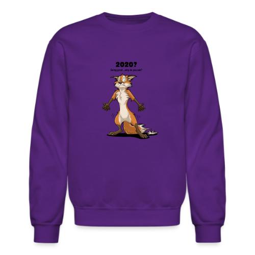 2020? Going great... (for bright backgrounds) - Unisex Crewneck Sweatshirt