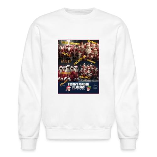 No matter what you call him... - Unisex Crewneck Sweatshirt