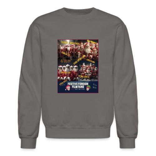 No matter what you call him... - Unisex Crewneck Sweatshirt