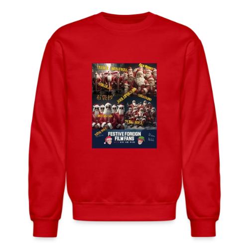 No matter what you call him... - Unisex Crewneck Sweatshirt