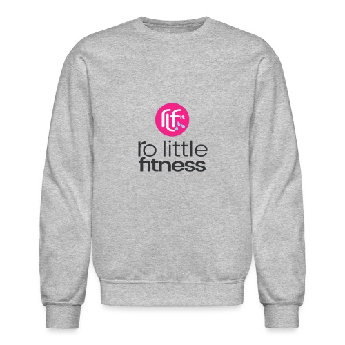 Ro Little Fitness - Unisex Crewneck Sweatshirt