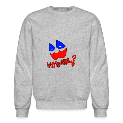 whysoserial - Unisex Crewneck Sweatshirt
