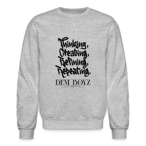 Thinking, Creating, Refining, Repeating - Unisex Crewneck Sweatshirt