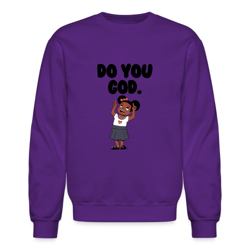 Do You God. (Female) - Unisex Crewneck Sweatshirt