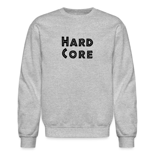 Hard Core - Unisex Crewneck Sweatshirt