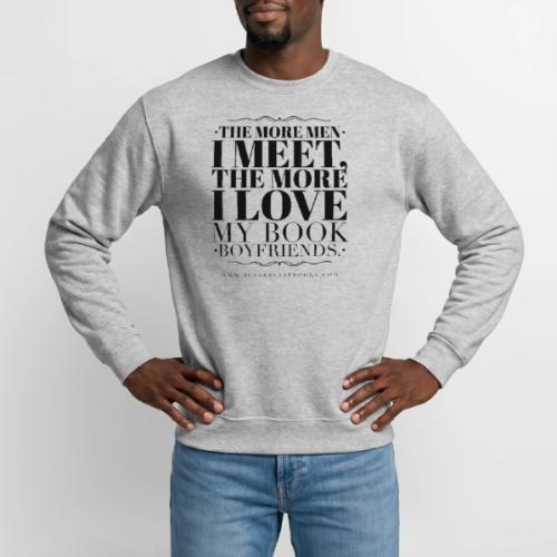 The More Men I Meet - Unisex Crewneck Sweatshirt