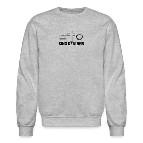 King of Kings – Bold Christian Faith Apparel - Unisex Crewneck Sweatshirt