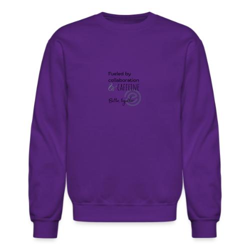 Fueled by Caffeine Light - Unisex Crewneck Sweatshirt