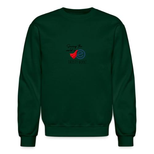 Thirsty Work Light - Unisex Crewneck Sweatshirt