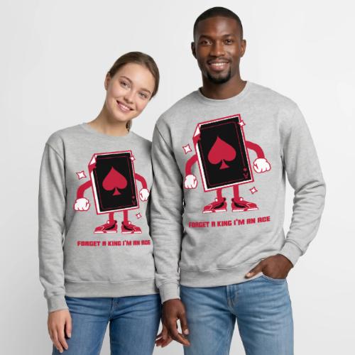 Forget A King I'm An Ace - Unisex Crewneck Sweatshirt