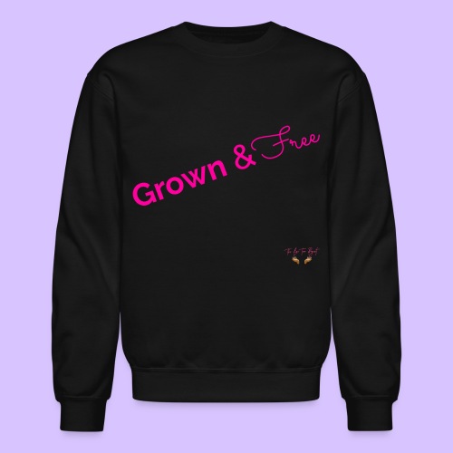 Grown & Free - Unisex Crewneck Sweatshirt