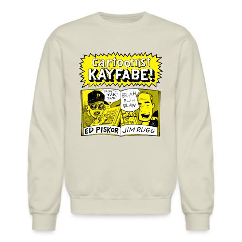 Cartoonist Kayfabe with Jim and Ed - Unisex Crewneck Sweatshirt