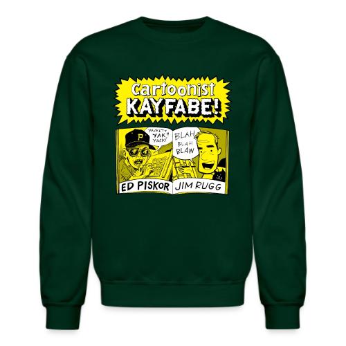 Cartoonist Kayfabe with Jim and Ed - Unisex Crewneck Sweatshirt