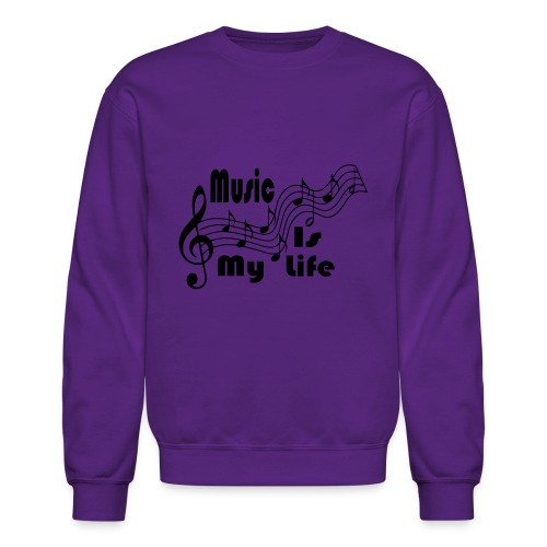 Music Is My Life - Unisex Crewneck Sweatshirt