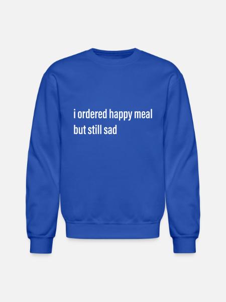 Happy Meal Meme - Unisex Crewneck Sweatshirt - royal blue