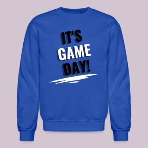 It's Game Day - Unisex Crewneck Sweatshirt