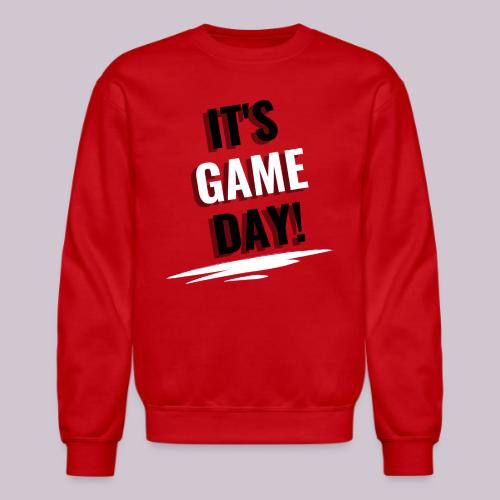It's Game Day - Unisex Crewneck Sweatshirt