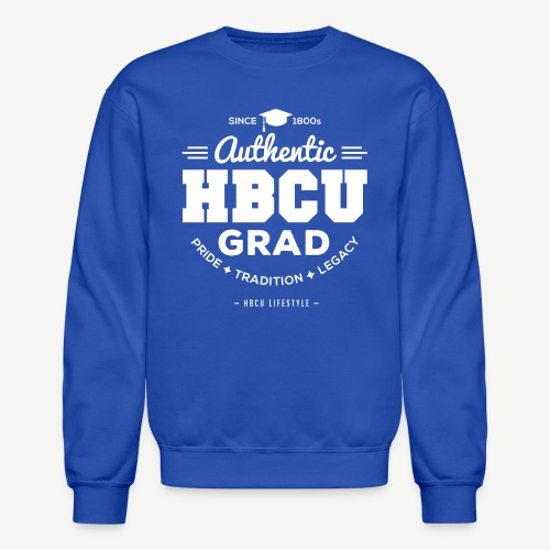 Authentic HBCU Grad - Unisex Crewneck Sweatshirt
