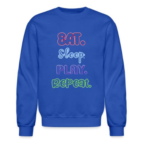 Eat. Sleep. Play. Repeat - Unisex Crewneck Sweatshirt