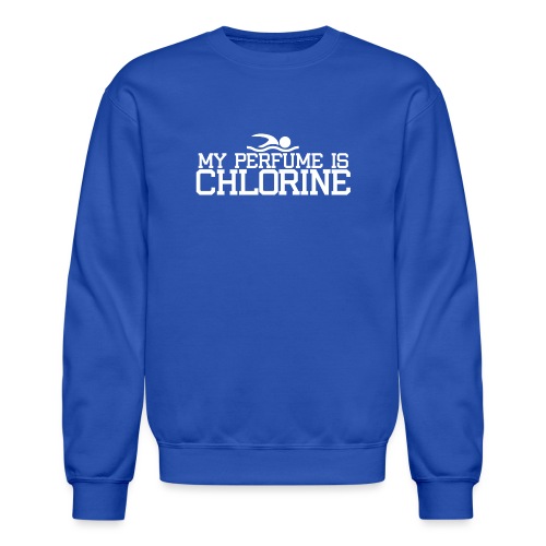 My perfume is chlorine swim - Unisex Crewneck Sweatshirt