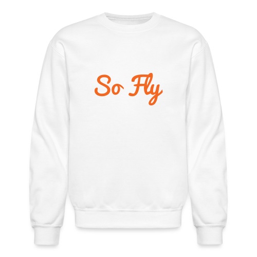 So Fly - Unisex Crewneck Sweatshirt