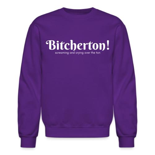 Bitcherton White - Unisex Crewneck Sweatshirt