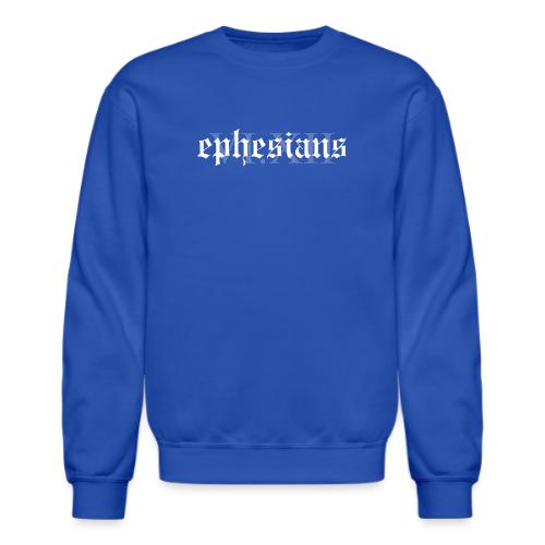 EPHESIANS - Unisex Crewneck Sweatshirt
