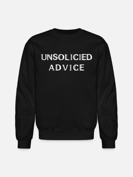 Unsolicited Advice - Unisex Crewneck Sweatshirt - black