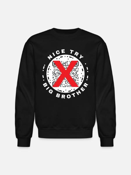 Nice Try Big Brother Privacy QR Code Design - Unisex Crewneck Sweatshirt - black