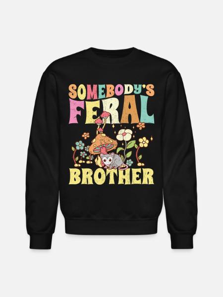 Somebody's Feral Brother - Unisex Crewneck Sweatshirt - black