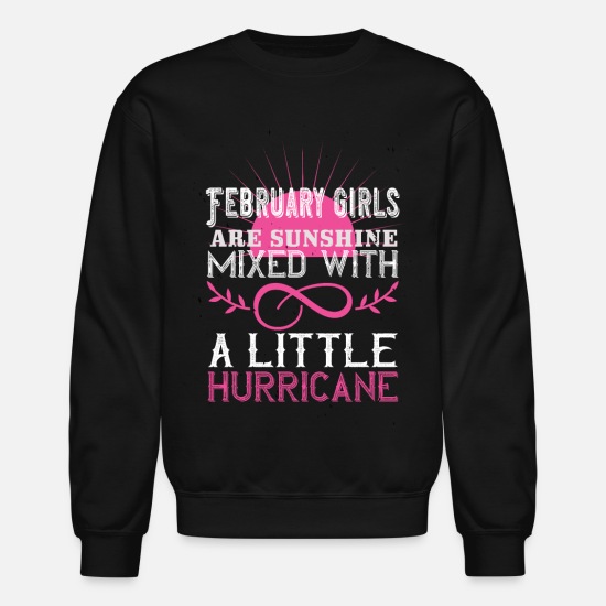 born in february birthday february girl' Unisex Sweatshirt | Spreadshirt