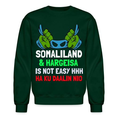 Somaliland Isnot Easy Nio - Unisex Crewneck Sweatshirt