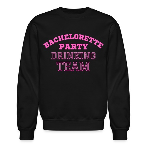 Bachelorette Party Drinking Team (pink varsity) - Unisex Crewneck Sweatshirt