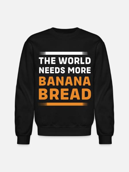 Bread Baker Banana Bread - Unisex Crewneck Sweatshirt - black