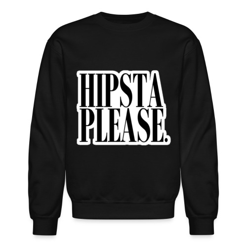 Hipsta please. - Unisex Crewneck Sweatshirt