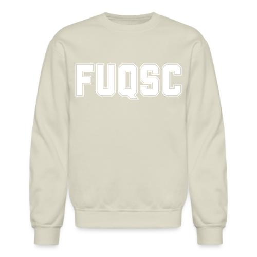 FUQSC (plain letters) - Unisex Crewneck Sweatshirt